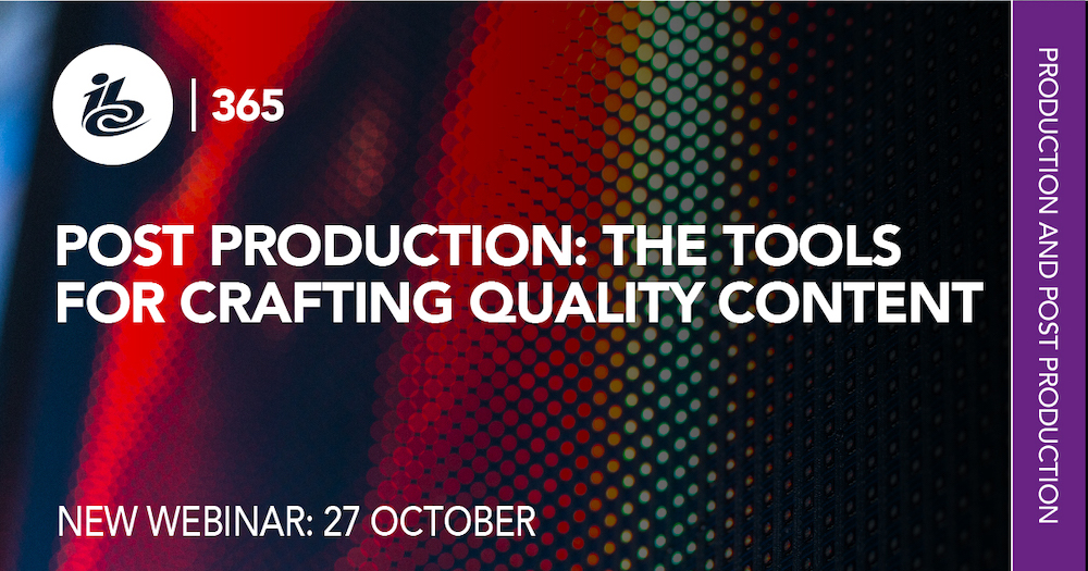 TFS Rerecording Mixer Craig Irving joins IBC355 on-demand Webinar ‘Post Production: The tools for crafting quality content’